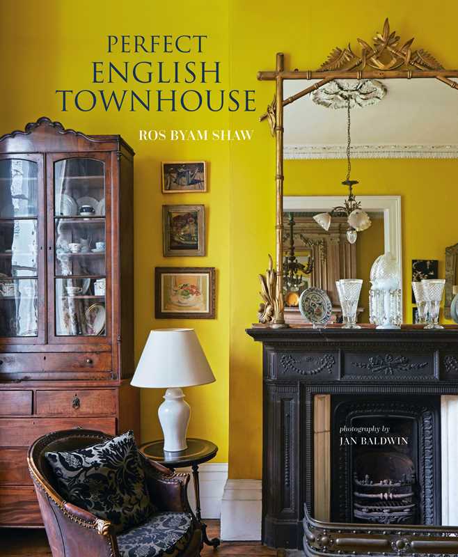 Perfect English Townhouse by Ros Byam Shaw: Hardcover; 192 pages / English